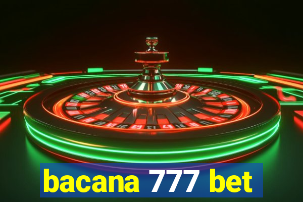 bacana 777 bet